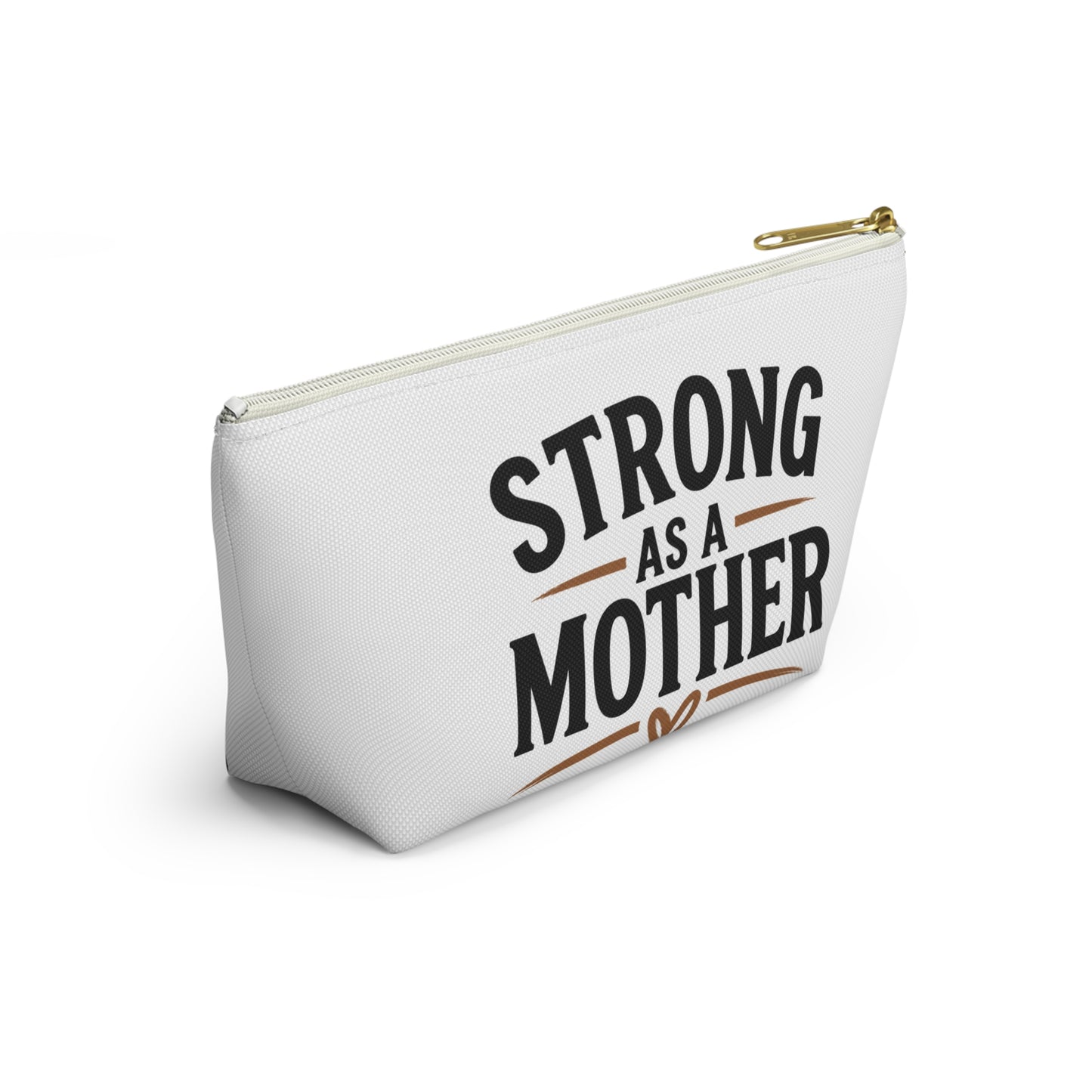 Accessory Pouch — “Strong As A Mother” Makeup & Travel Bag