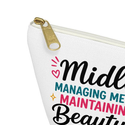 Accessory Pouch — "Midlife: Managing Meds, Maintaining Beauty" Cosmetic Bag