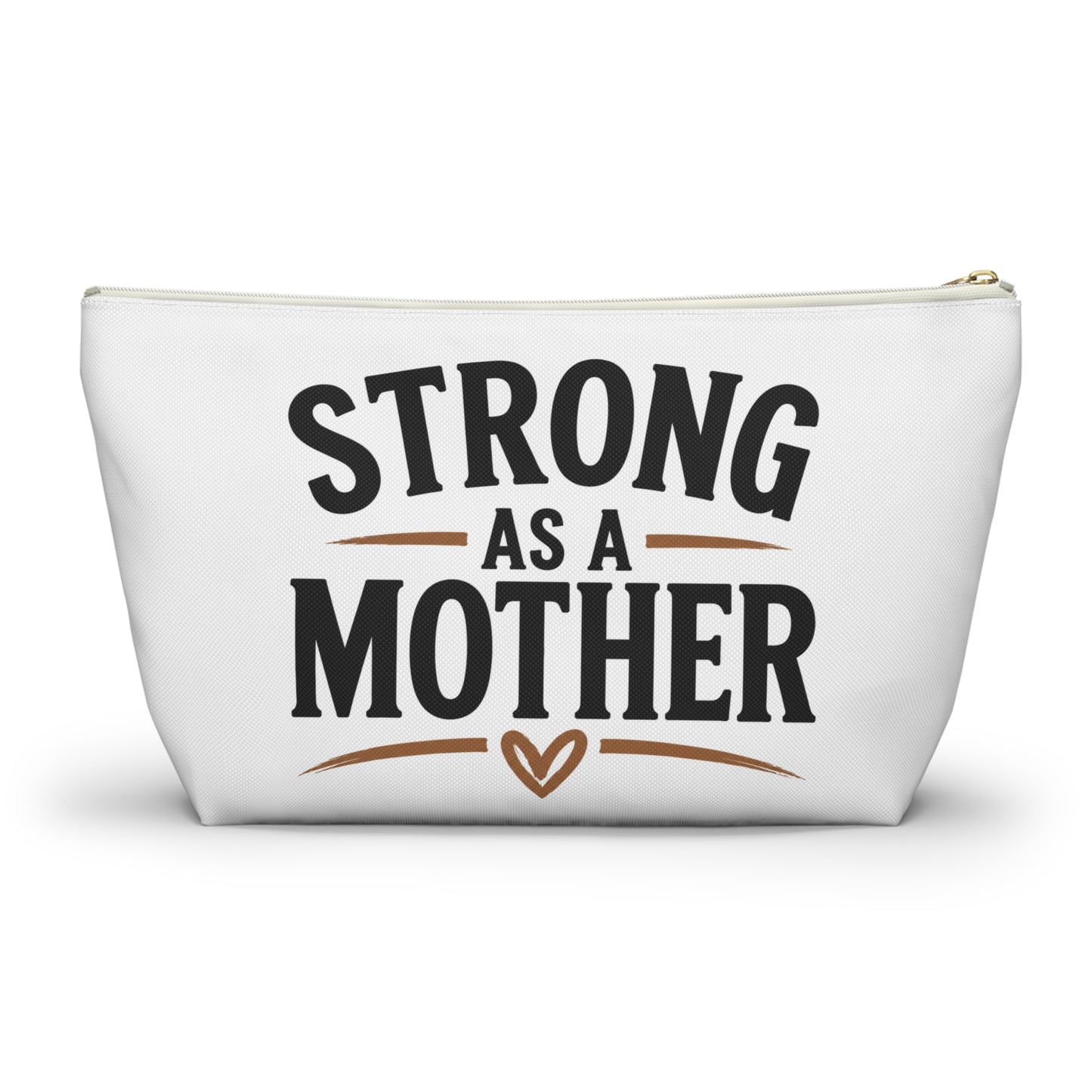Accessory Pouch — “Strong As A Mother” Makeup & Travel Bag