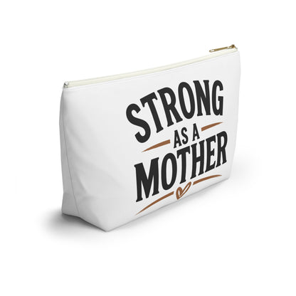 Accessory Pouch — “Strong As A Mother” Makeup & Travel Bag
