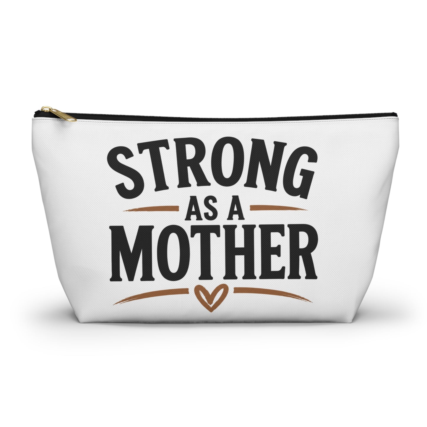 Accessory Pouch — “Strong As A Mother” Makeup & Travel Bag