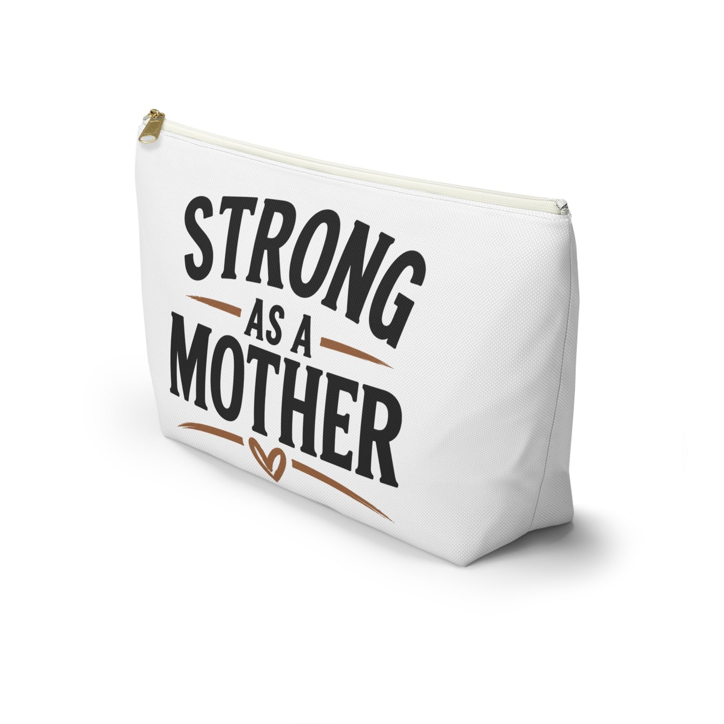 Accessory Pouch — “Strong As A Mother” Makeup & Travel Bag