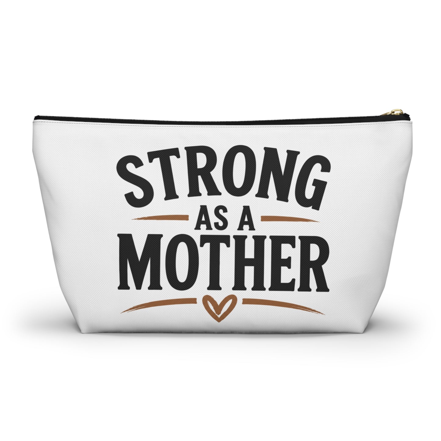 Accessory Pouch — “Strong As A Mother” Makeup & Travel Bag