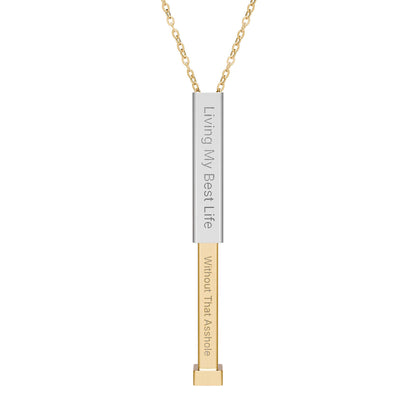 "Living My Best Life" Sliding Bar Necklace — Engraved Secret Message "Without That Asshole" Pendant
