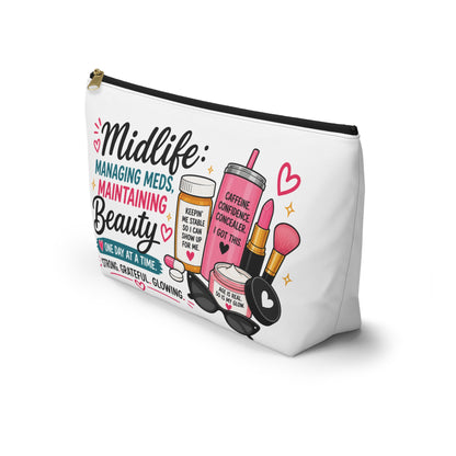 Accessory Pouch — "Midlife: Managing Meds, Maintaining Beauty" Cosmetic Bag