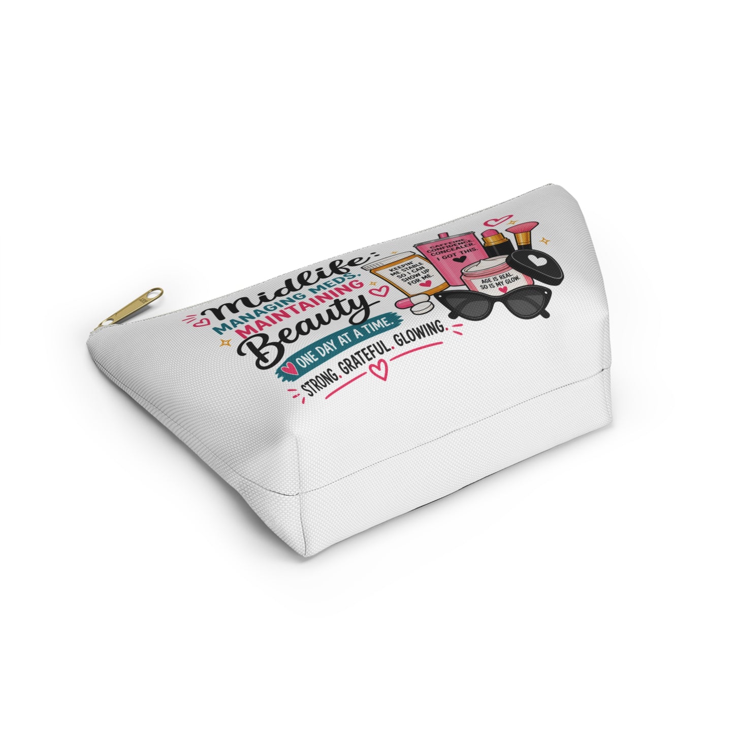 Accessory Pouch — "Midlife: Managing Meds, Maintaining Beauty" Cosmetic Bag