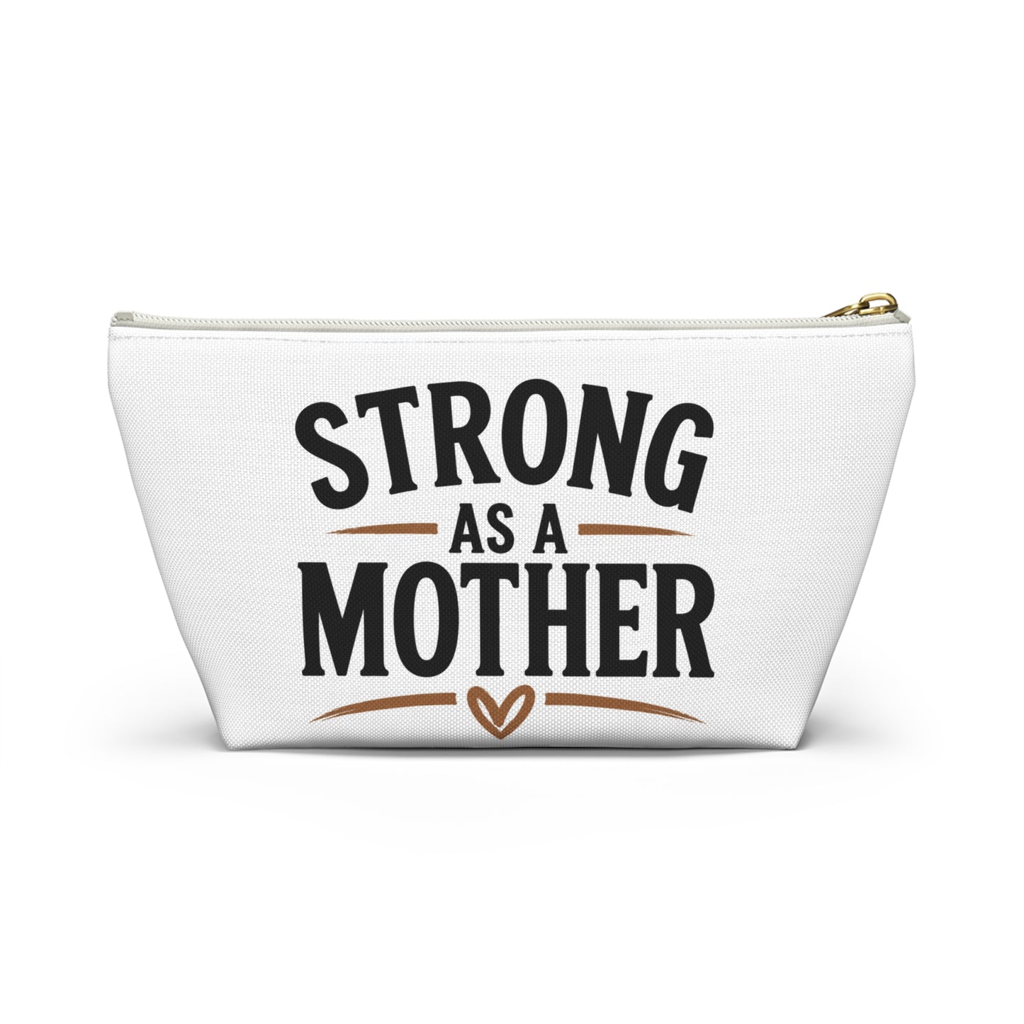 Accessory Pouch — “Strong As A Mother” Makeup & Travel Bag