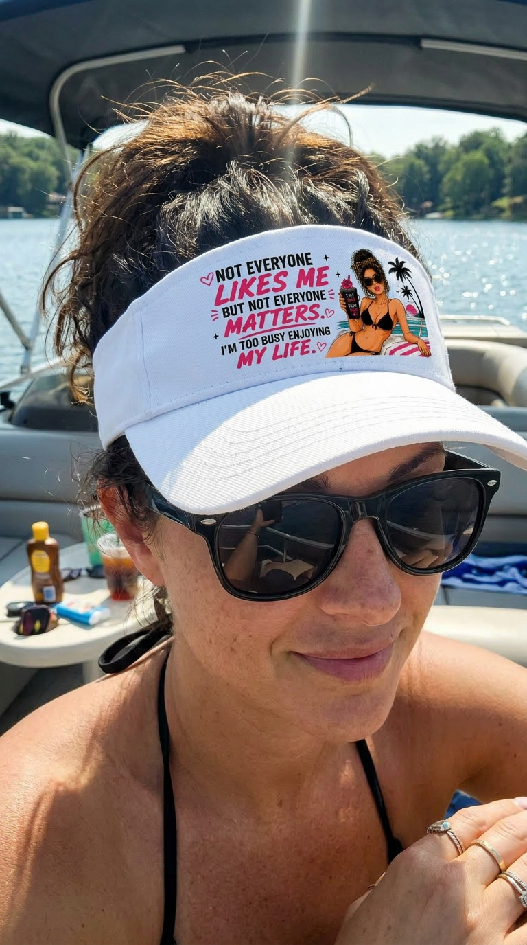 Not Everyone Likes Me But Not Everyone Matters Visor