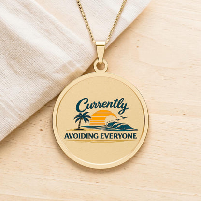 Round Pendant — "Currently Avoiding Everyone" Beach Sunset Necklace